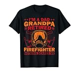 Papa, grand-père, pompier à la retraite, rien ne fait peur au pompier T-Shirt