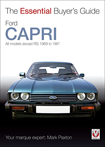 Ford Capri: All Capri Models 1969 to 1986