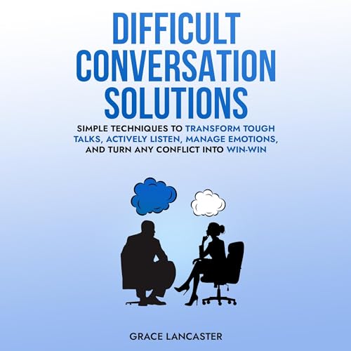 Difficult Conversation Solutions by Grace Lancaster episode artwork