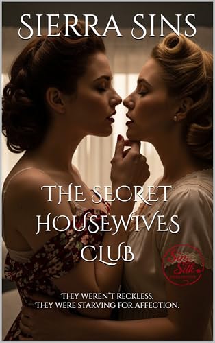 The Secret Housewives Club: A 1950s Lesbian Awakening on a Secret Military Base (Intimate Nights)