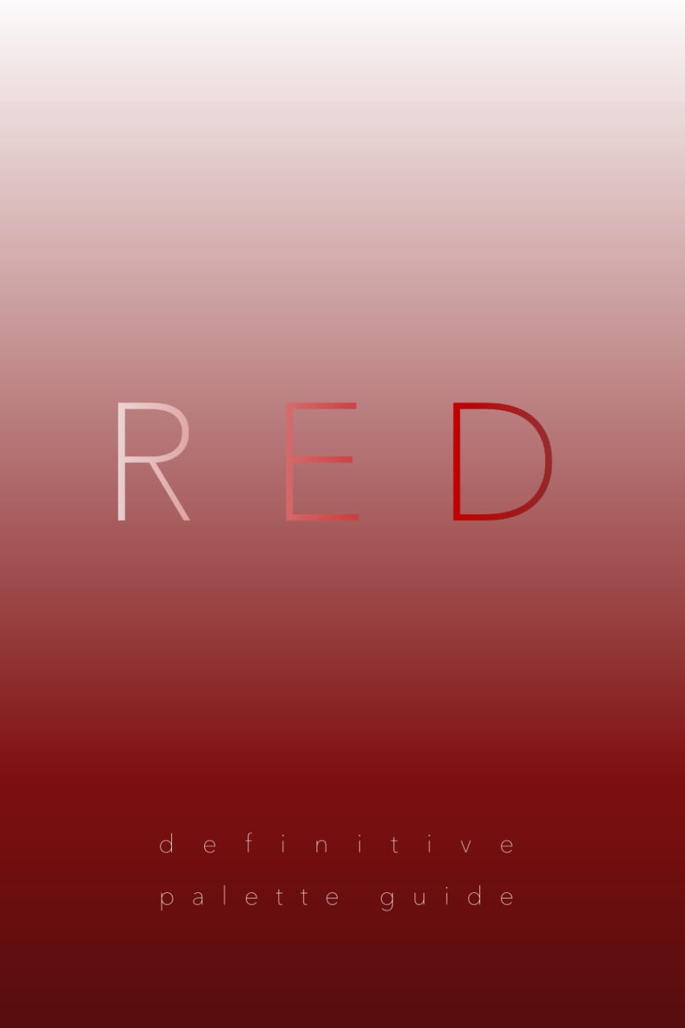 Red: Definitive Palette Guide, Paperback 6"x9"