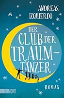 Der Club der Traumtänzer 3832162631 Book Cover