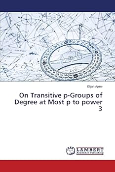 Paperback On Transitive p-Groups of Degree at Most p to power 3 Book