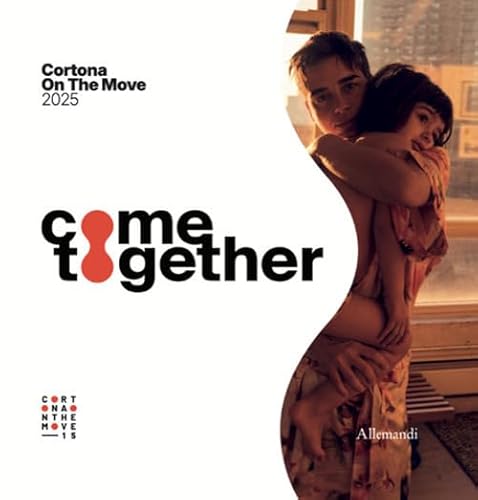 Cortona. On the move together. Ediz. italiana e inglese