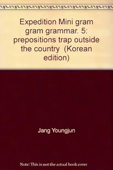 Expedition Mini gram gram grammar. 5: prepositions trap outside the country " (Korean edition)