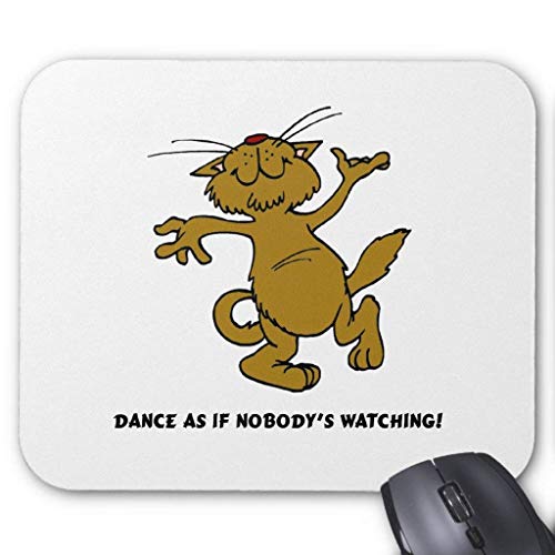 Preisvergleich Produktbild Dance As If Nobody's Watching Mouse Pad