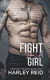 Fight Like A Girl: An Opposites Attract Romance