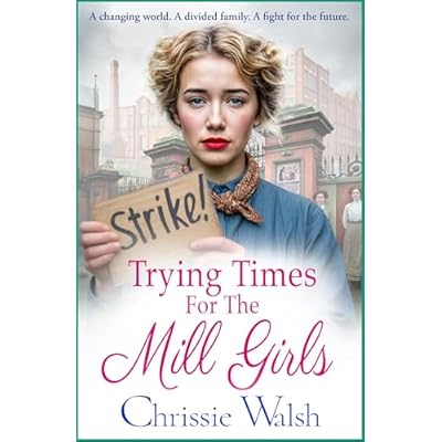 Trying Times for the Mill Girls