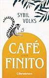 Café Finito: Roman. Der neue Roman von der Autorin des Bestsellers »Torstraße 1«
