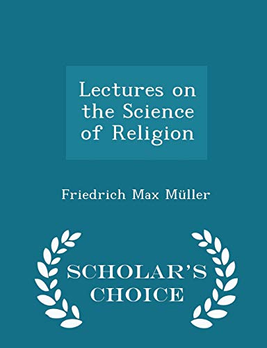 Lectures on the Science of Religion - Scholar's... 1297252942 Book Cover