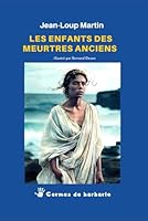Les Enfants des Meurtres anciens: roman (French Edition) B0F13973KG Book Cover