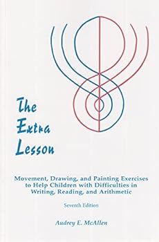 Paperback The Extra Lesson: Movement, Drawing, and Painting Exercises to Help Children with Difficulties in Writing, Reading, and Arithmetic Book