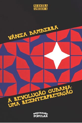 A Revolução Cubana :: Uma Reinterpretação