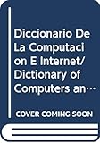  Diccionario De La Computacion E Internet/Dictionary of Computers and Internet: Ingles-Espanol/English-Spanish
