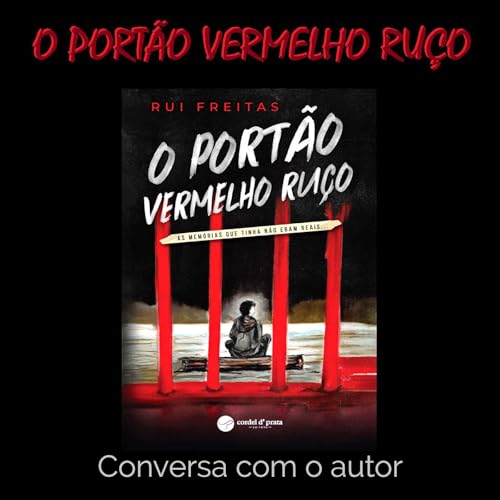 Conversa com o autor de O Port&atilde;o Vermelho Ru&ccedil;o