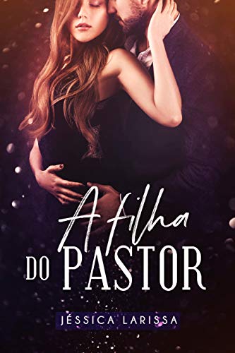 A Filha do Pastor: Livro único