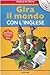 Gira il mondo con l'inglese. Ediz. illustrata. Con CD Audio - Petroni, Paolo