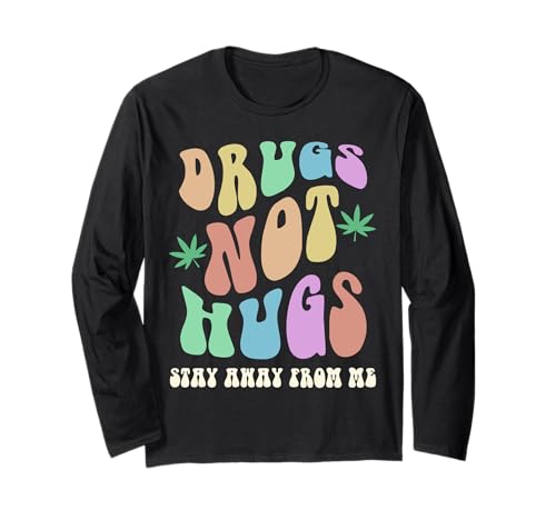 DRUGS Funny Not HUGS Stay Away From Me Retro Groovy Manga Larga