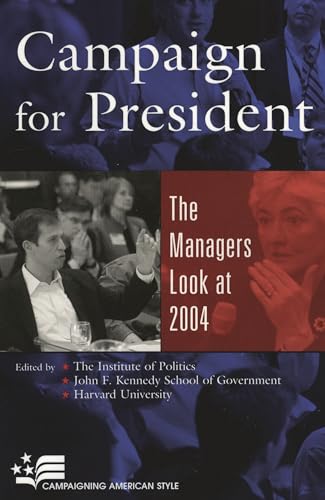 Image of Campaign for President: The Managers Look at 2004 (Campaigning American Style)