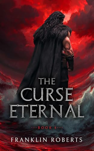 The Curse Eternal (The Wizard Slayer Saga Book 4)