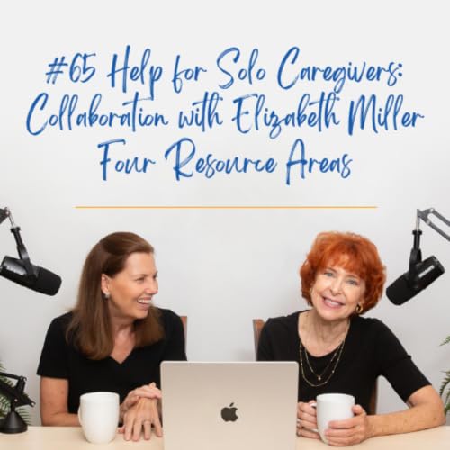 Help for Solo Caregivers: Four Resource Areas / Alzheimer&rsquo;s and Other Dementias