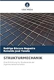 STRUKTURMECHANIK: Eine Einführung für Studierende der Ingenieurwissenschaften