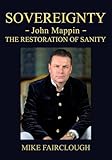 SOVEREIGNTY - John Mappin - The Restoration of Sanity