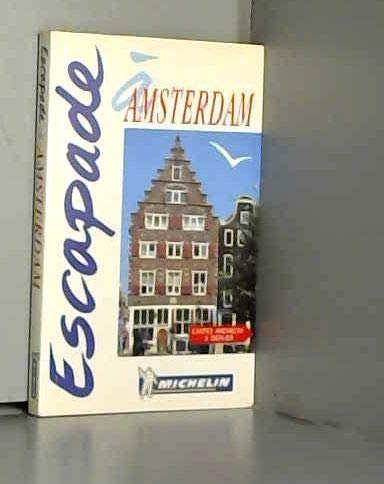 Michelin in Your Pocket Escapade Amsterdam Michelin Travel Publications
