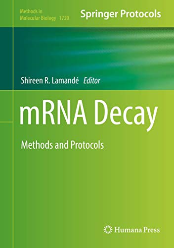 Mrna Decay + Ereference: Methods and Protocols view 2