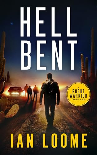 Hell Bent (Rogue Warrior Thrillers Book 4)