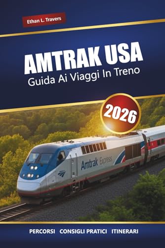 Amtrak Usa Guida Ai Viaggi In Treno 2026: Esplora percorsi ferroviari panoramici, viaggi da costa a costa, consigli per vagoni letto e stazioni storiche in tutta l'America