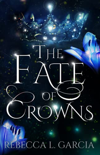 The Fate of Crowns (The Fate of Crowns Trilogy)