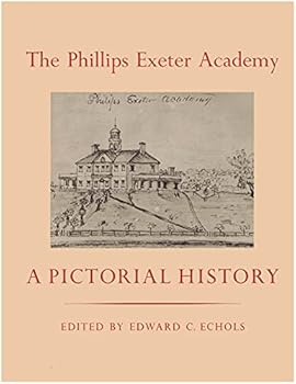 Hardcover The Phillips Exeter Academy A Pictorial History Book