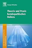 Die wissenschaftliche Homöopathie. Theorie und Praxis homöopathischen Heilens - Georgos Vithoulkas Henriette Rintelen Übersetzer: Helmut Schnellrieder 