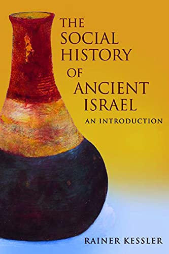 The Social History of Ancient Israel: An Introduction
