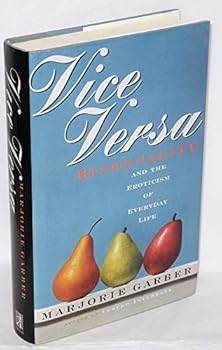 Hardcover Vice Versa: Bisexuality and the Eroticism of Everyday Life Book
