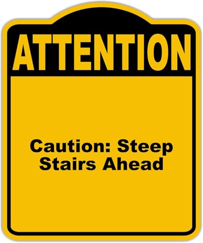 Caution Steep Stairs Ahead Attention Yellow Black Aluminum Composite Sign 8.5 x 10 inches