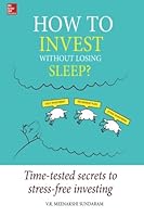 How to Invest Without Losing Sleep?: Time-tested secrets to stress-free investing 9339214072 Book Cover