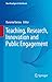 Teaching, Research, Innovation and Public Engagement (New Paradigms in Healthcare)