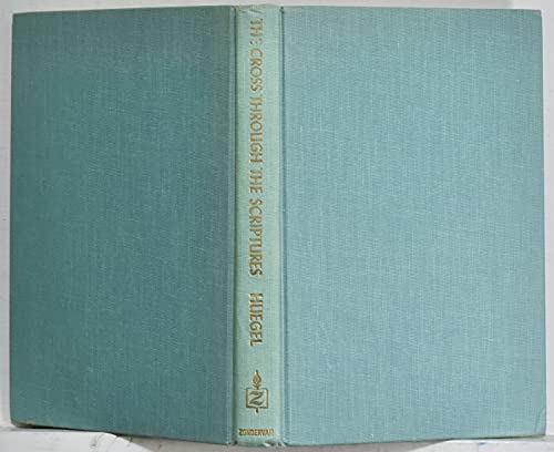 The Cross Through the Scriptures B0007EH0UC Book Cover