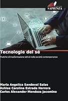 Tecnologie del sé: Pratiche di trasformazione del sé nella società contemporanea (Italian Edition) 3841641237 Book Cover
