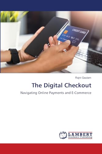The Digital Checkout: Navigating Online Payments and E-Commerce