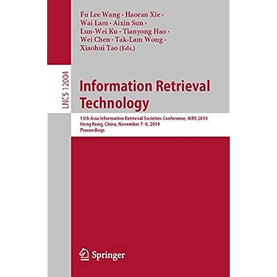 Information Retrieval Technology: 15th Asia Information Retrieval Societies Conference, AIRS 2019, Hong Kong, China, November 7&ndash;9, 2019, Proceedings