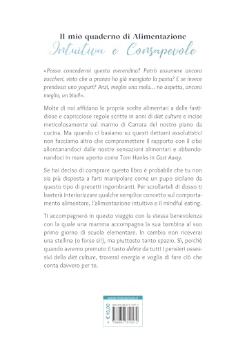 Il Mio Quaderno Di Alimentazione Intuitiva E Consapevole. Per Costruire Un Rapporto Sereno Con Il Cibo E Stare Meglio - 2