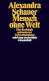welt der wissenschaft shop  Mensch ohne Welt: Eine Soziologie spätmoderner Vergesellschaftung (suhrkamp taschenbuch wissenschaft)