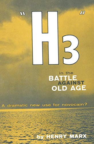  “H3” in the Battle Against Old Age: a dramatic new use for novocain?