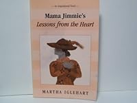 Mama Jimmie's Lessons From The Heart 0974187402 Book Cover