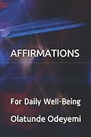 Affirmations : For Daily Well-Being 1711259098 Book Cover
