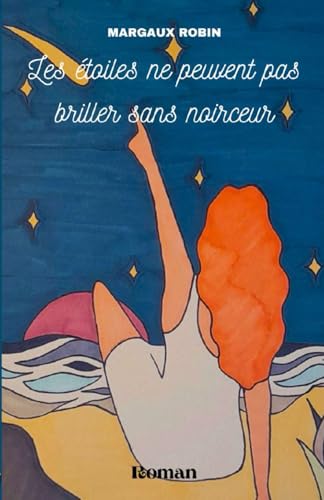 Les etoiles ne peuvent pas briller sans noirceur