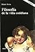 Filosof&Atilde;&shy;a de la vida cotidiana (V&Atilde;&copy;rtice) (Spanish Edition)